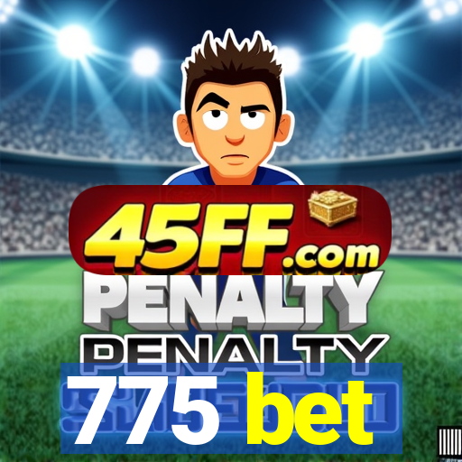 775 bet